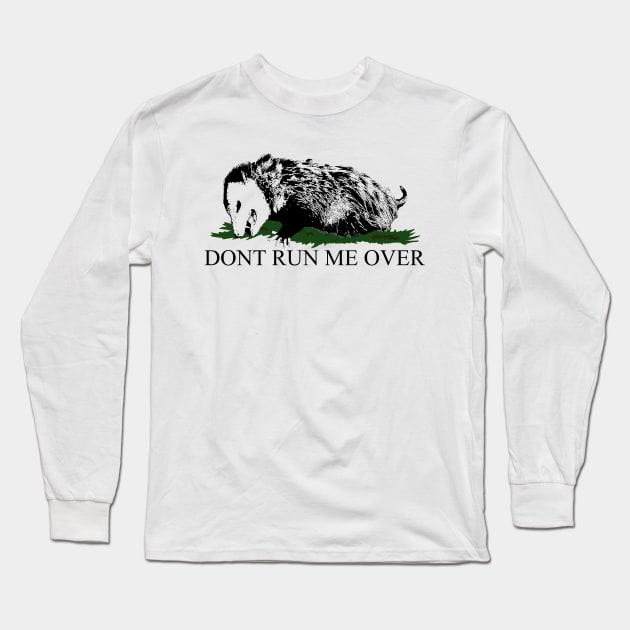 DONT RUN ME OVER - OPOSSUM Long Sleeve T-Shirt by giovanniiiii